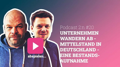 Podcast 2:n, #20 - Unternehmen wandern ab