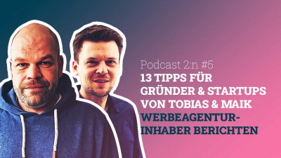 Podcast 2:n - Folge 5 - 13 Tipps für Gründer &amp; Startups